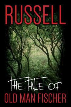 Paperback The Tale of Old Man Fischer Book