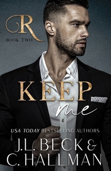 Keep Me - Book #3 of the Broken Heroes