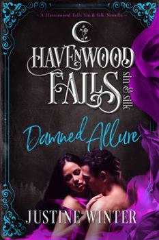 Damned Allure - Book #5 of the Havenwood Falls Sin & Silk