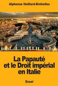 Paperback La Papauté et le Droit impérial en Italie [French] Book