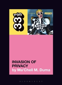 Cardi B's Invasion of Privacy - Book #180 of the 33⅓ Main Series