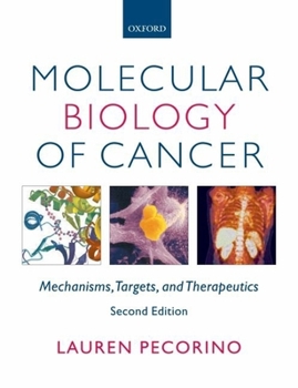 Paperback Molecular Biology of Cancer: Mechanisms, Targets, and Therapeutics Book