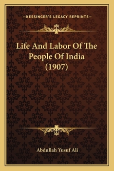 Paperback Life And Labor Of The People Of India (1907) Book