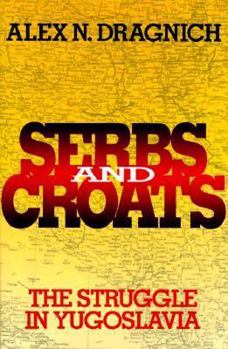 Hardcover Serbs and Croats: The Struggle in Yugoslavia Book