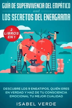 Paperback Guía de supervivencia del empático y los secretos del eneagrama 2 libros en 1: Descubre los 9 eneatipos, quién eres en verdad y haz de tu consciencia [Spanish] Book