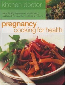 Paperback Pregancy Cooking for Health: Boost Fertility, Improve Your Well-Being and Help to Ensure the Health of Your Baby Book