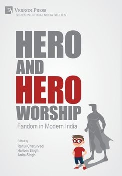 Hardcover Hero and Hero-Worship: Fandom in Modern India Book