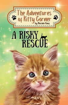 A Risky Rescue: The Adventures of Kitty Corner Book 1