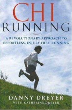 Paperback Chi Running: A Revolutionary Approach to Effortless, Injury-Free Running Book