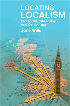 Hardcover Locating Localism: Statecraft, Citizenship and Democracy Book