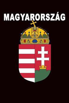 Magyarország: Hungarian Emblem Notebook / Journal