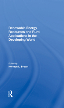 Hardcover Renewable Energy Resources and Rural Applications in the Developing World Book