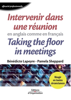 Paperback Intervenir dans une réunion en anglais comme en français: Taking the floor in meetings [French] Book