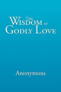 Paperback The Wisdom of Godly Love Book