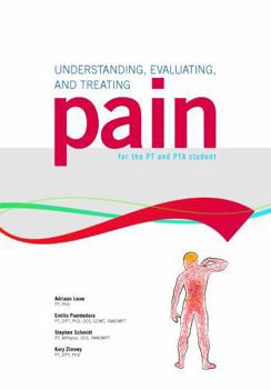 Paperback Understanding, Evaluating and Treating Pain for the PT and PTA Student Book