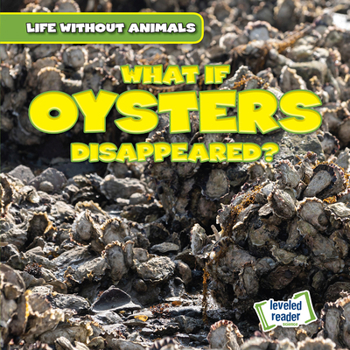 Library Binding What If Oysters Disappeared? Book