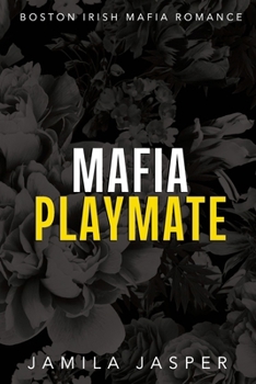 Mafia Playmate: BWWM Dark Mafia Romance (Boston Irish Mafia Romance)