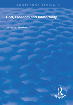 Paperback God, Freedom and Immortality Book