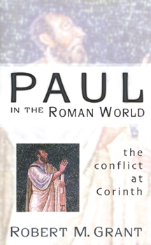 Paperback Paul in the Roman World: The Conflict at Corinth Book