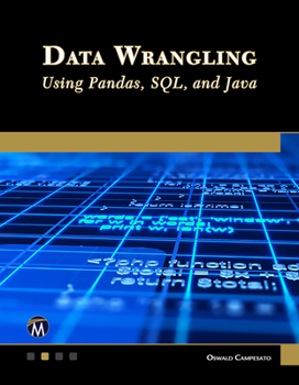 Paperback Data Wrangling Using Pandas, Sql, and Java Book