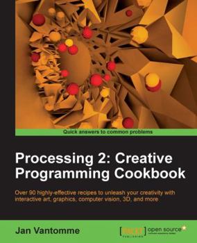 Paperback Processing 2: Creative Programming Cookbook Book