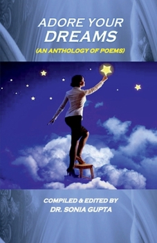 Paperback Adore Your Dreams: (An Anthology of Poems) Book