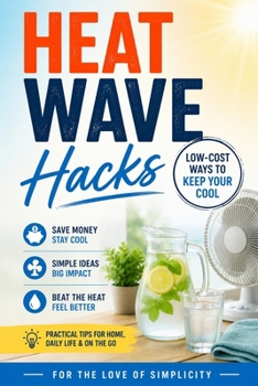 Paperback Heat Wave Hacks: Low-Cost Ways to Keep Your Cool Book
