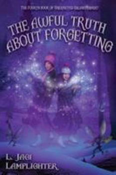 Awful Truth About Forgetting - Book #4 of the Rachel Griffin