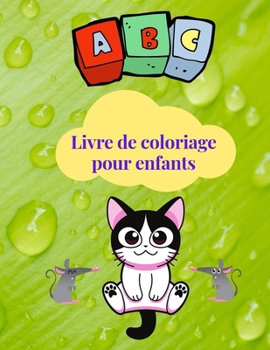 ABC Livre de coloriage pour enfants: Livre de coloriage et d'activités pour enfants, ABC Coloring Pages pour garçons et filles âgés de 3 à 7 ans, ... avec des animaux.
