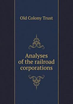 Paperback Analyses of the railroad corporations Book