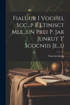 Paperback Fialuur I Voghel Scc...p E Ltinisct Mle...un Prei P. Jak Junkut T' Scocniis Je...u Book