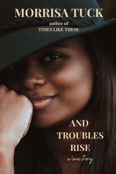 Paperback And Troubles Rise: a love story Book