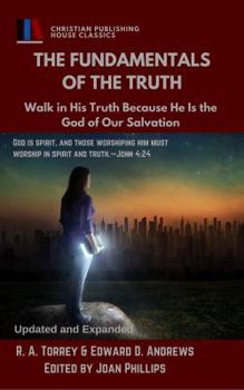 Paperback The Fundamentals of the Truth: Walk in His Truth Because He Is the God of Our salvation Book