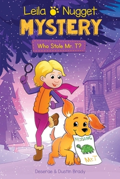 Paperback Leila & Nugget Mystery: Who Stole Mr. T? Volume 1 Book