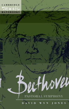 Beethoven: The 'Pastoral' Symphony - Book  of the Cambridge Music Handbooks