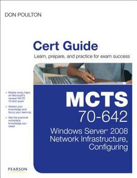 Hardcover MCTS 70-642 Cert Guide: Windows Server 2008 Network Infrastructure, Configuring [With CDROM] Book