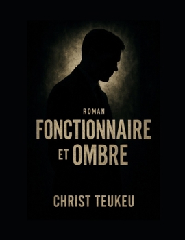 Paperback Le fonctionnaire et l'ombre du service [French] Book