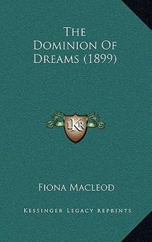 Hardcover The Dominion Of Dreams (1899) Book