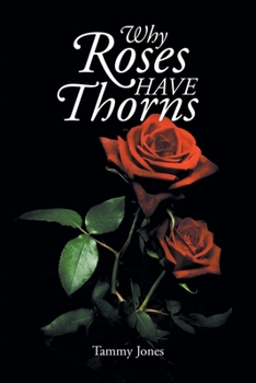 Paperback Why Roses Have Thorns Book