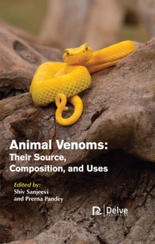 Hardcover Animal Venoms: Their Source, Composition, and Uses Book