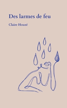 Paperback Des larmes de feu [French] Book