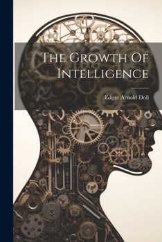 The Growth of Intelligence