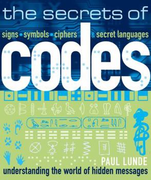 Paperback The Secrets of Codes: Understanding the World of Hidden Messages Book