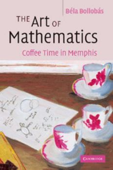 Paperback The Art of Mathematics: Coffee Time in Memphis Book