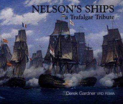 Paperback Nelson's Ships: A Trafalgar Tribute Book