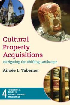 Paperback Cultural Property Acquisitions: Navigating the Shifting Landscape Book