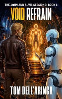 Paperback Void Refrain (The John and Alvis Sessions) Book