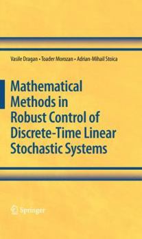 Hardcover Mathematical Methods in Robust Control of Discrete-Time Linear Stochastic Systems Book