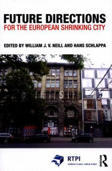 Paperback Future Directions for the European Shrinking City Book