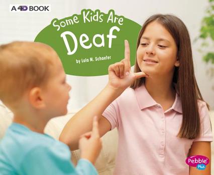 Hardcover Some Kids Are Deaf: A 4D Book